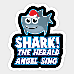 'Shark! The Herald Angels Sing' Funny Christmas Shark Sticker